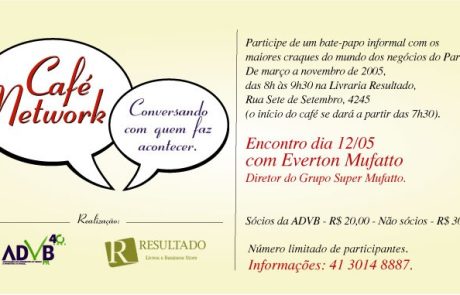 2005 - Café com Network - Everton Mufatto