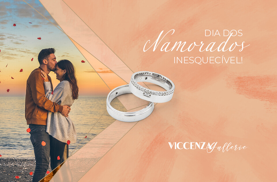 Dia dos Namorados - Viccenza Gallerie
